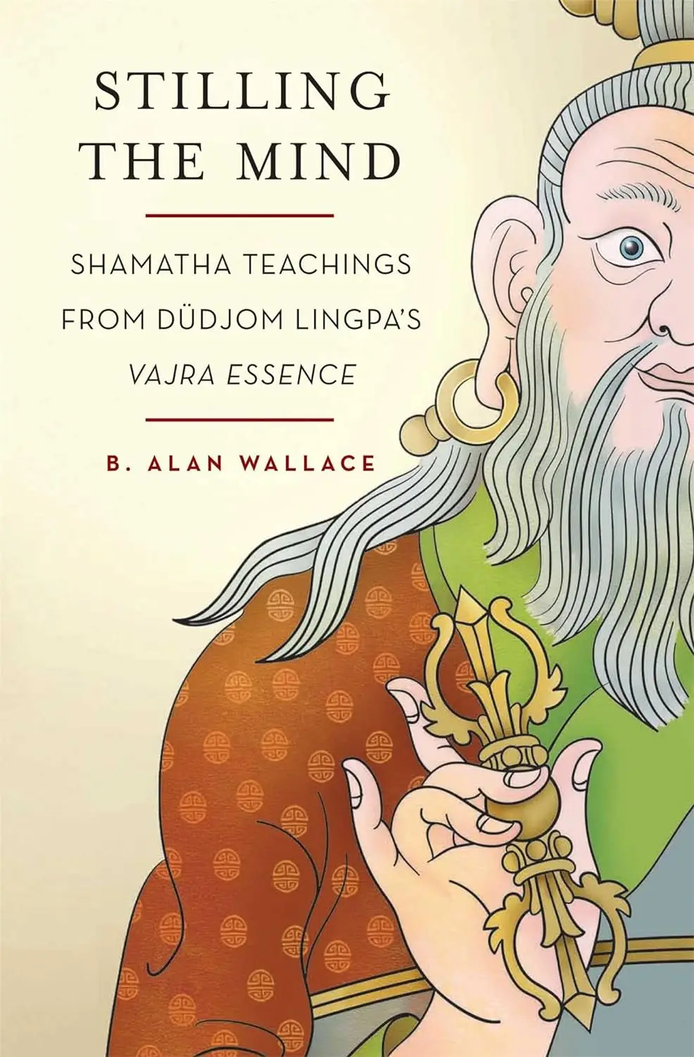 Stilling the Mind: Shamatha Teachings from Düdjom Lingpa’s Vajra Essence 106 Stilling The Mind