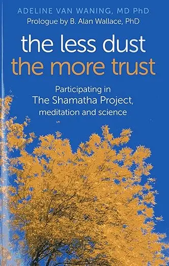 The Less Dust the More Trust: Participating In The Shamatha Project, Meditation And Science 114 913Qihej7Pl. Sy522
