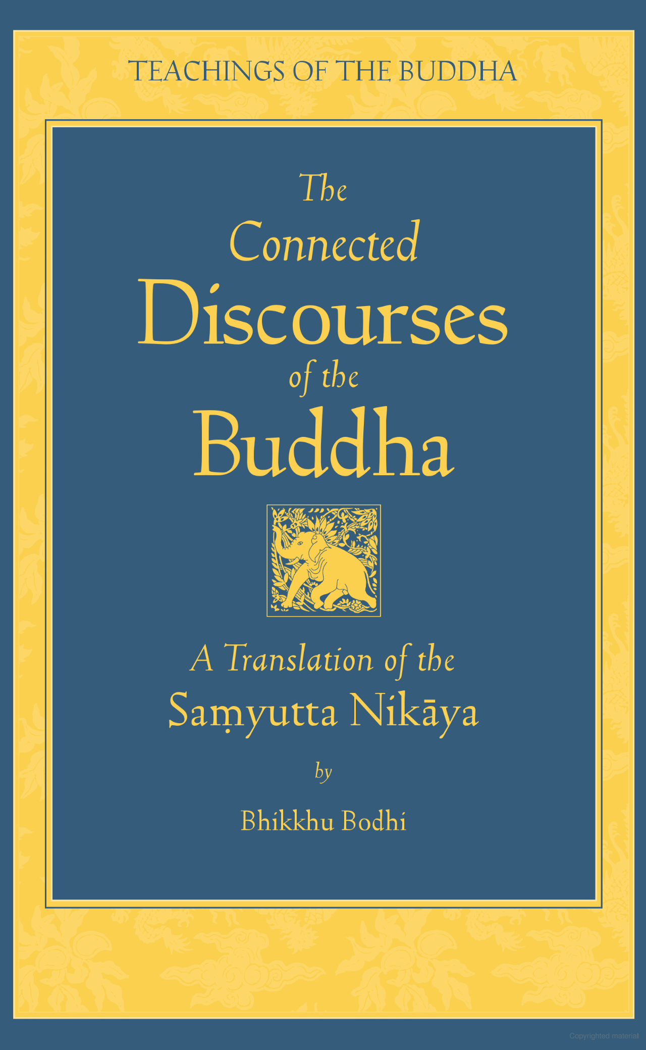 The Connected Discourses of the Buddha: A New Translation of the Saṃyutta Nikāya 112 Content