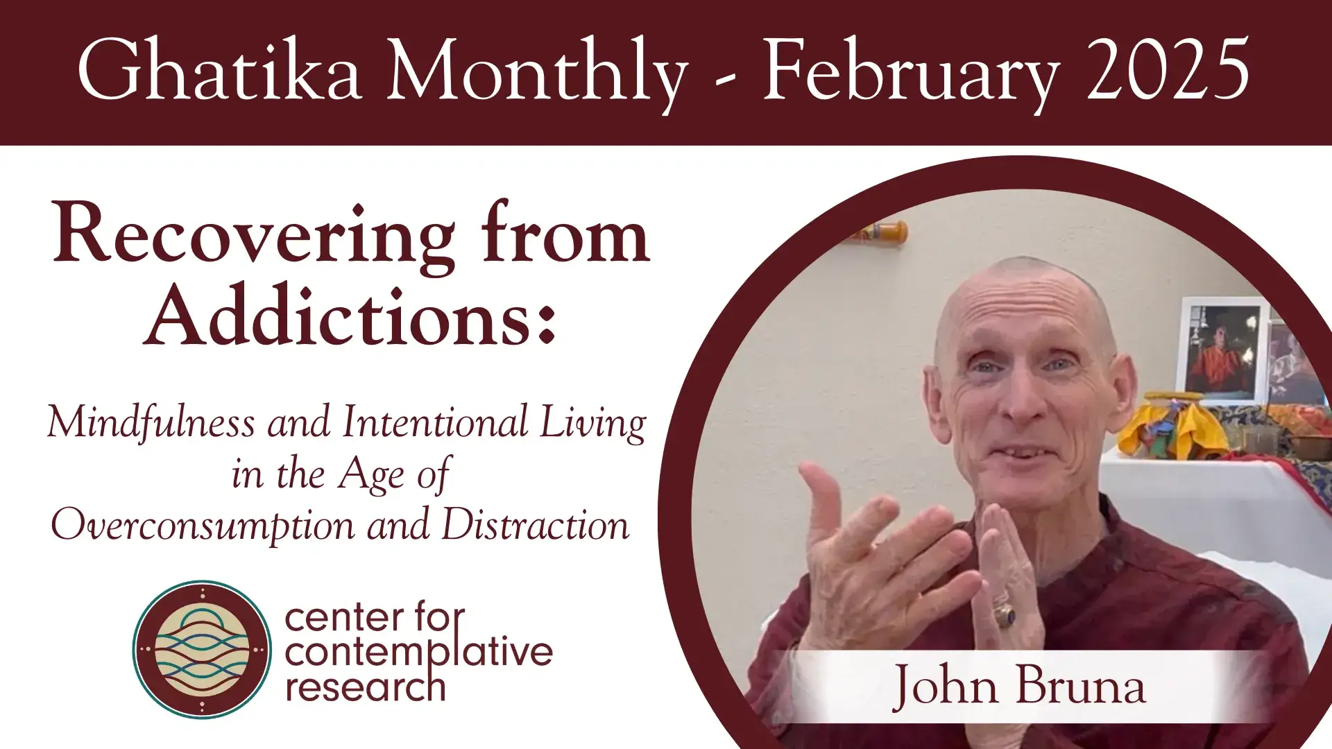 Ghatika Monthly Meditation 19: Recovering from Addictions with John Bruna (Jangchub Chophel) 201 2502 Gm John Bruna Meditation Audio