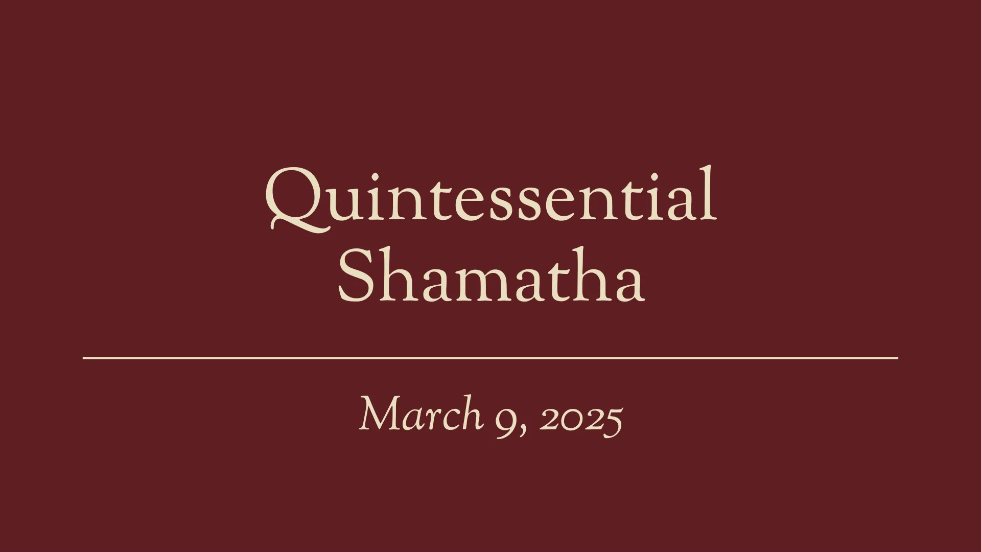 Quintessential Shamatha Guided Meditation 159 2505 Hermitage Talk Header